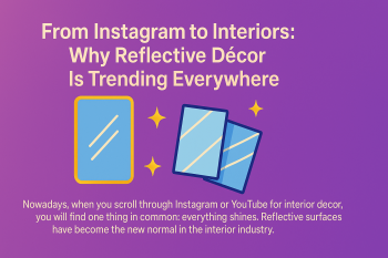 Why Reflective Décor Is Trending Everywhere